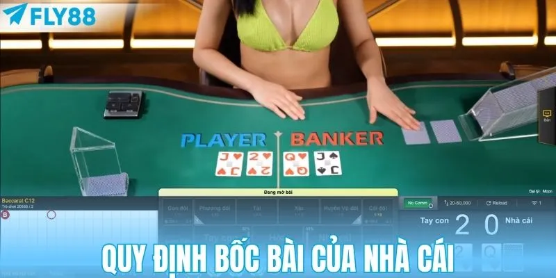 Quy định bốc bài của nhà cái